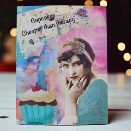 Funny Greeting Card - Cupcakes Are Cheaper Than Therapy
